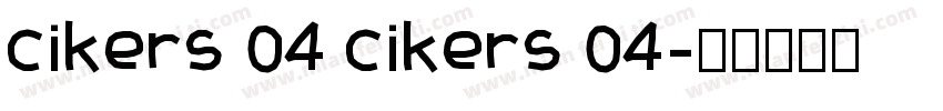 cikers 04 cikers 04字体转换